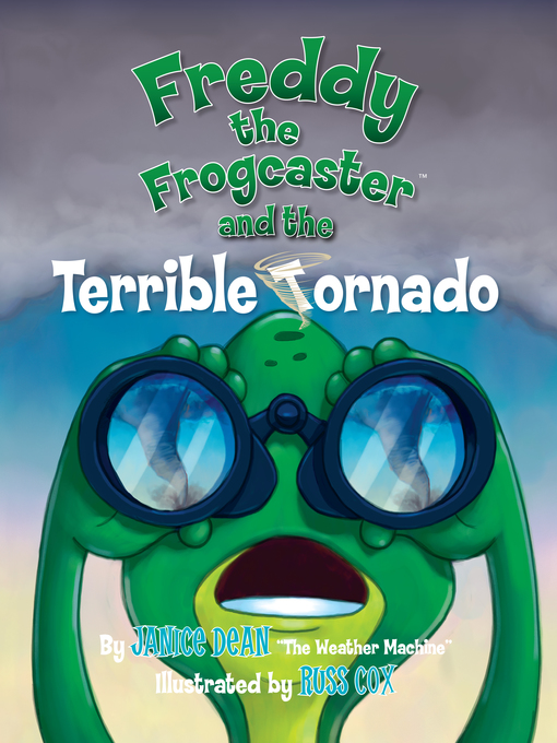Title details for Freddy the Frogcaster and the Terrible Tornado by Janice Dean - Wait list